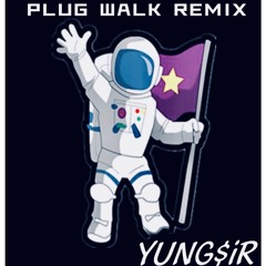 Yung$ir - Plug Walk Remix