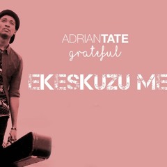 Adrian TATE - EKESKUZU ME (Prod. Adrian Tate)