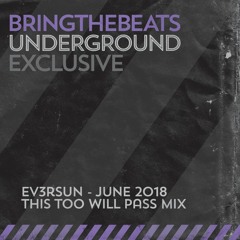 Ev3rsun - this too will pass mix - June 2018