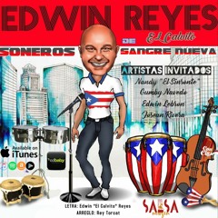 Sonero De Sangre Nueva - Edwin "El Calvito" Reyes And Friends