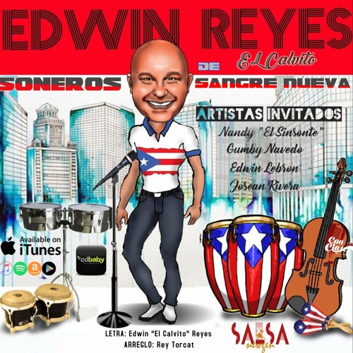 Sonero De Sangre Nueva - Edwin "El Calvito" Reyes And Friends