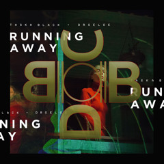 Taska Black & DROELOE - Running Away (Bobtor Doc Makeover)
