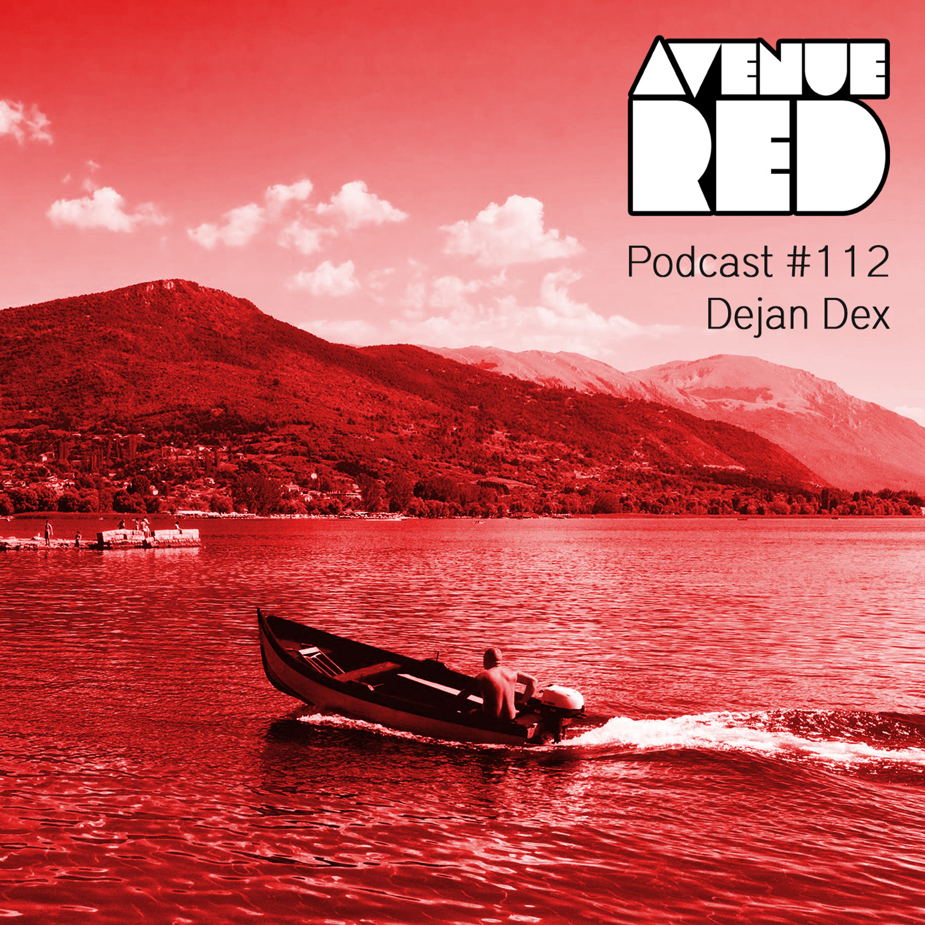 Avenue Red Podcast #112 - Dejan Dex