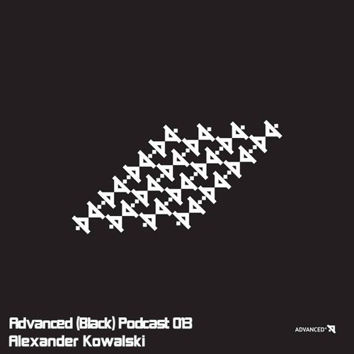 Advanced (Black) Podcast 013 with Alexander Kowalski