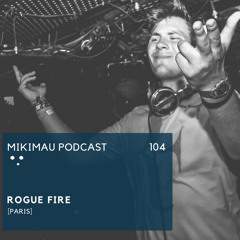 Rogue Fire | Episode 104