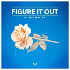 Figure It Out feat. Joe Waller