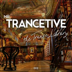Mr. Trancetive - The Trance Library 002 (Haarlem Resident DJ Contest)