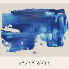 Ellis & Laura Brehm - Start Over