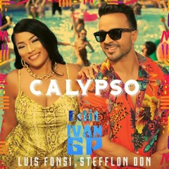 Luis Fonsi, Stefflon Don - Calypso (Iván GP Edit)