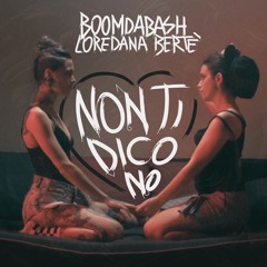 Boomdabash Feat.Loredana Bertè-Non ti dico No-BOOTLEG-Cannymix