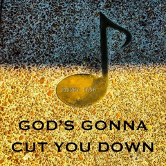 God's Gonna Cut You Down (Feat. Jana Kay)