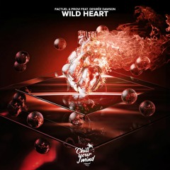 Factuel & PROVI - Wild Heart feat. Desirée Dawson