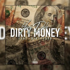 Dirty Money ft Dirty 1000
