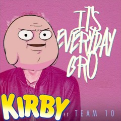 It's Everyday, Kirby