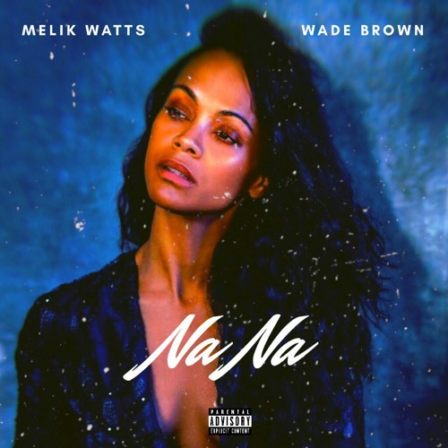 Zoe Saldana (na'na)by melik watts ft. Wade brown