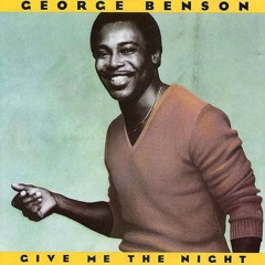 George Benson - Give Me The Night (MikeQ Remix)