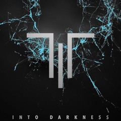 Into Darkness