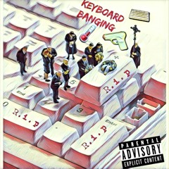 KeyBoard Bangin (Prod. By Jdot)