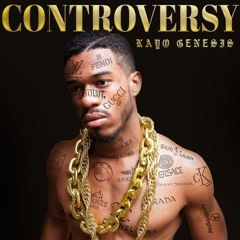Controversy - Produced By Trakmatik & Kayo Genesis