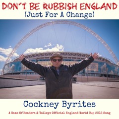 Cockney Byrites - Don't Be Rubbish England (Just For A Change)