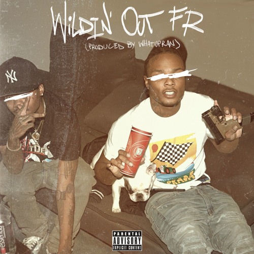 RETCH - WILDIN' OUT FR (PROD. WHATUPRAN)
