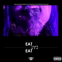 EAT [Ode to Rap] ft. FLMMBOiiNT FRDii(Produced By Paper Platoon)