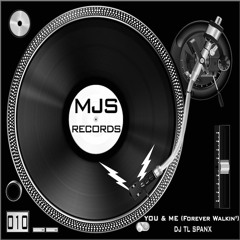 YOU & ME (Forever Walkin')- DJ TL SPANX