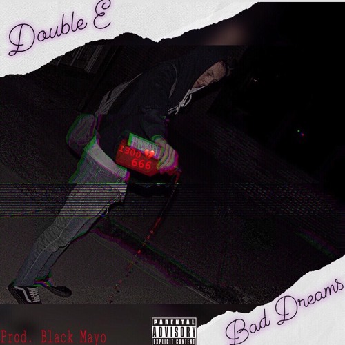 Double E- Bad Dreams (prod. Black Mayo)