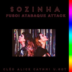 Alice Caymmi, Cléo & U.Got - Sozinha (FUSO! & Atabaque Attack Remix)