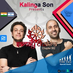 Samay Chakra #002 - Kalinga Son (Vini Vici Guest Mix + Exclusive Interview) | DI.FM