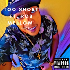 Too Short Ft. Rob Mellow- Balance