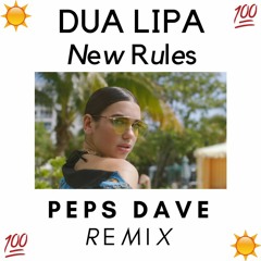 Dua Lipa - New Rules (PepsDave Remix)