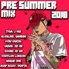 SUMMER MIX 2018 #DJKAZZ (HIP-HOP / DRILL / AFROBEATS / BASHMENT) - VYBZ KARTEL, GEKO, DRAKE, ZIE ZIE