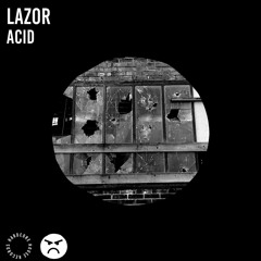 HHR003 Lazor - Acid (Original Mix)