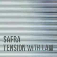 Safra - Tension With Law