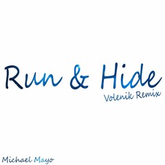 Michael Mayo - Run And Hide (Volenik Remix)