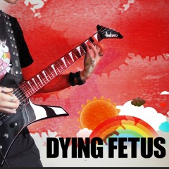 Dying Fetus Wrong One To Fuck With Full instrumental guitar cover