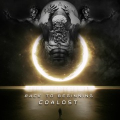 Coalost - Back To Beginning (Original Mix)