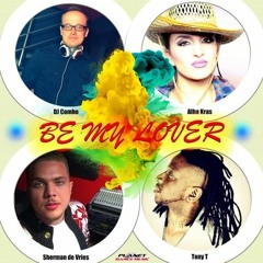 DJ Combo & Sherman De Vries Ft. Tony T & Alba Kras - Be My Lover (Remix by Alien.D)