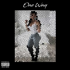 One Way Unmixed(Prod. By ItsJustCreech)