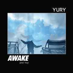 Yury - Awake (prod. Yury)