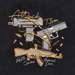 Attack Feat. Famous Dex & Keith Canva$