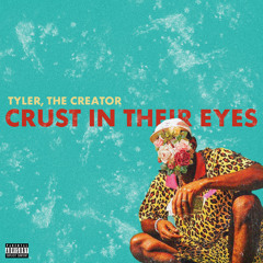 Tyler, The Creator - Crust In Their Eyes (Kids See Ghosts Remix)