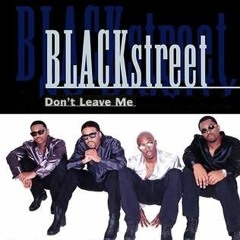 BLACKSTREET*MARTIN LAWRENCE* ~DON'T LEAVE ME~