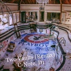 Two Vaults (Remix) - C-Note, D1