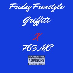 Friday Freestyle - Griffiti X 763.MC