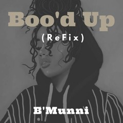 Boo'd Up Remix