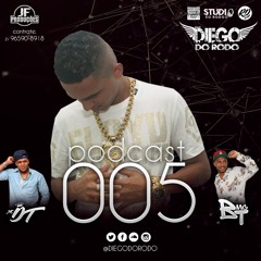 PODCAST 005 DJ DIEGO DO RODO ( MAIS PIKAAA ) EXCLUSICO 2018