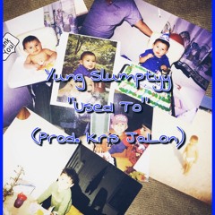 Used Too (PROD Kris JaLon)
