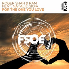 Roger Shah & RAM Feat. Natalie Gioia - For The One You Love